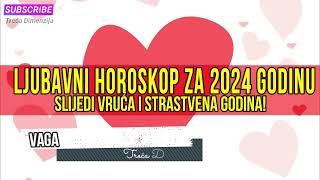 LJUBAVNI HOROSKOP ZA 2024 GODINU  Slijedi vruća i strastvena 2024 godina [upl. by Nyrak]