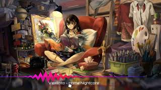 Vexento  Home Nightcore [upl. by Tabber]