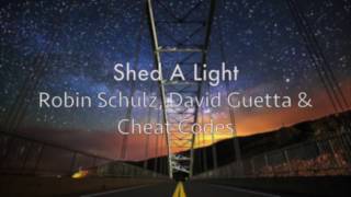 Shed A Light Robin Schulz amp David Guetta feat Cheat Codesspeed up [upl. by Htrag722]