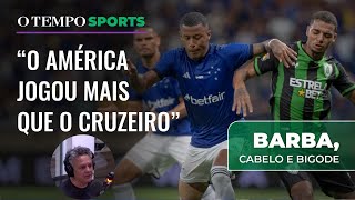 Cruzeiro é freguês do América  Barba Cabelo e Bigode [upl. by Nerot]