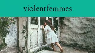 Violent Femmes  To The Kill Official Audio40th Anniversary Deluxe Edition [upl. by Woo]