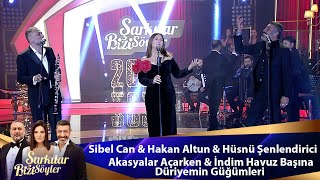 Sibel CanampHakan AltunampHüsnü ŞenlendiriciAkasyalar Açarken İndim Havuz Başına Düriyemin Güğümleri [upl. by Ahsetal258]