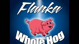 Flanka Whole Hog Vincy Mas 2017 Soca [upl. by Raman]