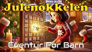 Julenøkkelen 🗝️🎄🎅  Juleeventyr For Barn Med Bilder  Barneforlaget [upl. by Polish]