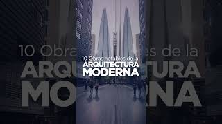 10 Obras notables de la arquitectura moderna [upl. by Bicknell]