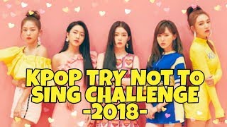 KPOP Try Not To Sing Challenge 2018 [upl. by Zelde]