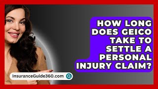 How Long Does GEICO Take To Settle A Personal Injury Claim  InsuranceGuide360com [upl. by Iarised]