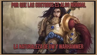 Por que las Custodes mujeres es algo normal  La naturaleza de Warhammer [upl. by Lyrahc]