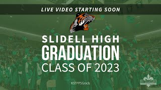 Slidell High School Graduation 2023 [upl. by Kery259]