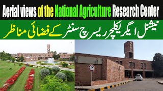 Aerial views of the National Agriculture Research Centre  NARC Islamabad  Kissan Pakistan [upl. by Avert164]