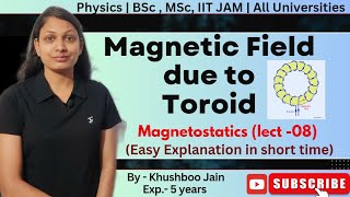 Magnetic field due to Toroid  lect 07  Electromagnetism physics 12th bsc [upl. by Adigun]