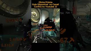 Ohma Prisma Gameplay  Guia disponível no canal confira no vídeo Anexado D warframe tennocreate [upl. by Notgnimer]