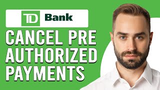 How To Cancel Pre Authorized Payments TD How To Request Stop Payment Pre Authorized TD [upl. by Eastlake]