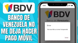 Banco De Venezuela No Me Deja Hacer Pago Móvil SOLUCIÓN [upl. by Ashlee]