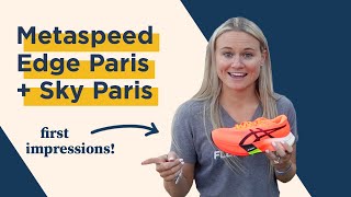 ASICS Metaspeed Sky Paris amp Metaspeed Edge Paris  First Look and Comparisons in Orlando [upl. by Nayk919]