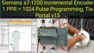 Siemens s71200 Incremental Encoder 1 PPR  1024 Pulse Programming Tia Portal v15 [upl. by Nimar]