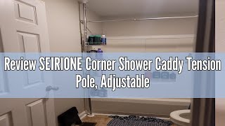 Review SEIRIONE Corner Shower Caddy Tension Pole Adjustable Shower Organizer Corner with 4 Shelves [upl. by Seiuqram804]