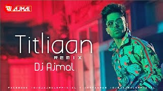 TITLIYAN REMIX DJ AJMAL [upl. by Tuinenga]