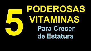 5 PODEROSAS Vitaminas Para Crecer de Estatura [upl. by Ahsinehs638]