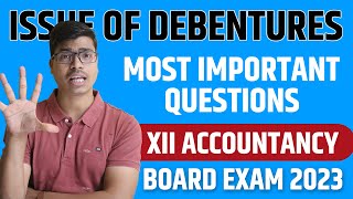 Issue of Debentures Most expected Questions  6 Marks fixed  for class 12 Accounts Board exam 2023 [upl. by Hammel]