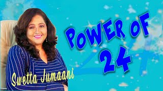 Power of 24 explained by Legend of India award recipient Swetta Jumaani With English Subtitles [upl. by Martynne168]