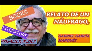 RELATO DE UN NÁUFRAGO Gabriel García Márquez [upl. by Files]