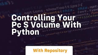 Controlling your pc s volume with python [upl. by Ekal603]