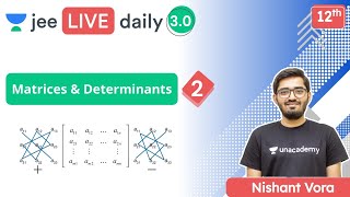 JEE Matrices amp Determinants L2  Unacademy JEE  JEE Maths  Nishant Vora [upl. by Lussier]