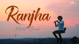 Ranjha – Flute Cover  Instrumental  Divyansh Shrivatava  Shershaah  Sidharth–Kiara  B Praak [upl. by Laverne]