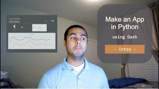 Make a python GUI or app  Dash Plotly tutorial  Intro [upl. by Awe376]