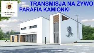 ParafiaKamionki – transmisja na żywo [upl. by Heywood462]