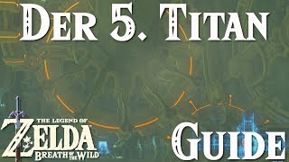 Der 5 Titan  DLC  Ballade der Recken  ZELDA BREATH OF THE WILD GUIDE [upl. by Aeli]