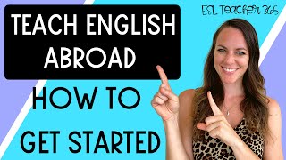 How to Get Started Teaching English Abroad  5 Easy Steps [upl. by Leong]