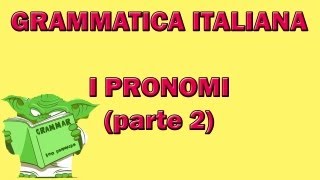 I pronomi parte 2 [upl. by Kiryt]