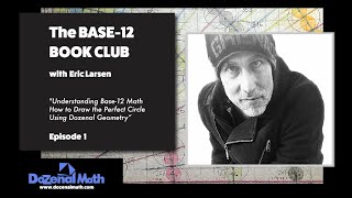 The Base12 Book Club Part one The Lost World of Dozenal Math Ancient Geometry Secrets Revealed [upl. by Sheldon]