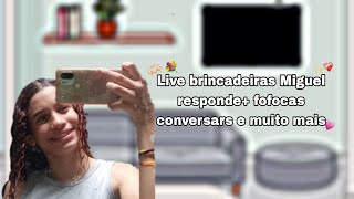 LIVE BRINCADEIRAS MIGUEL RESPONDE  FOFOCAS CONVERSAS E MUITO MAIS vem participar😆😆😆 [upl. by Gnem282]