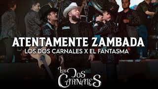 Los Dos Carnales amp El Fantasma  Atentamente Zambada Corridos 2022 [upl. by Inattyrb]