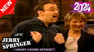 New Jerry Springer Show 2024 💥💥 ANGRY LOVERS ATTACK 💥💥 Jerry Springer Show Full Season [upl. by Alexandr]