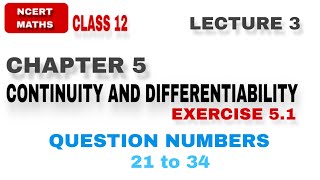 LEC 3  EX 51  CH 5  CONTINUITY AND DIFFERENTIABILITY  CLASS 12 NCERT MATHS [upl. by Eseenaj523]