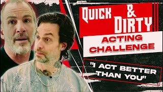 Acting Challenge  Quick amp Dirty w Chris DElia amp Bryan Callen [upl. by Ahker]