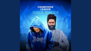 Champions League  Keckson feat Takana Zion [upl. by Haldi]