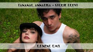 Annalisa Tananai  Storie brevi Dj Neno Remix [upl. by Lahsiv]