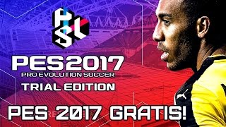 PES 2017 Trial Edition Pro Evolution Soccer 2017 de graça com multiplayer online [upl. by Nodgnal192]