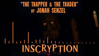 Inscryption  OST Preview  quotThe Trapper amp The Traderquot by Jonah Senzel [upl. by Eniarda]