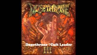 Dopethrone  Cult Leader [upl. by Nart]