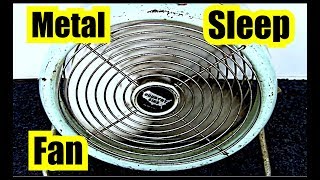 SLEEP FAN of METAL FAN SOUND  BIG FAN NOISE FOR SLEEPING All Night [upl. by Nauqal]