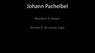 Toccata in E minor  Johann Pachelbel [upl. by Alletsirhc]