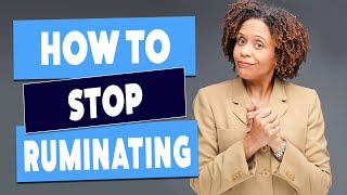 Two Things You Can Do To Stop Ruminating [upl. by Faber]