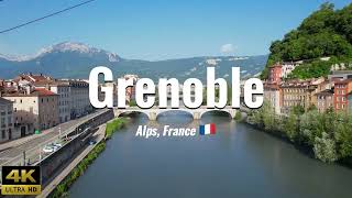 Grenoble  France 4K drone footage [upl. by Rivi]