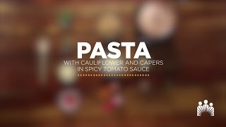 Pasta with Cauliflower and Capers in Spicy Tomato Sauce Recipe  Kaiser Permanente [upl. by Reema]